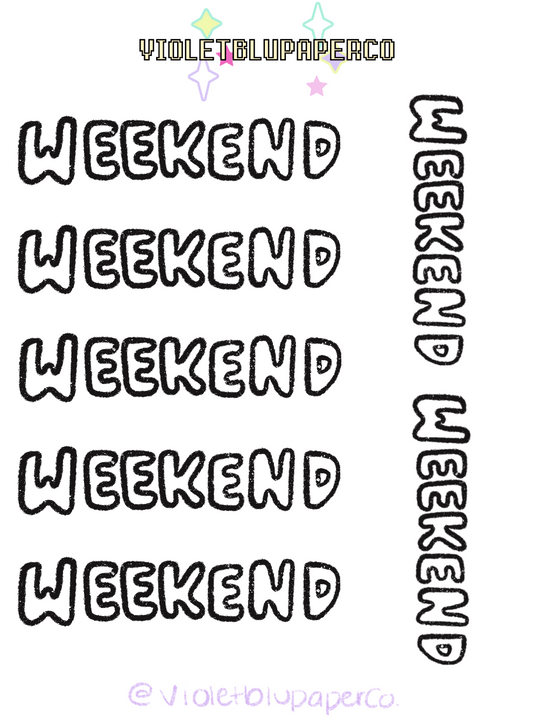 Weekend bubble letters